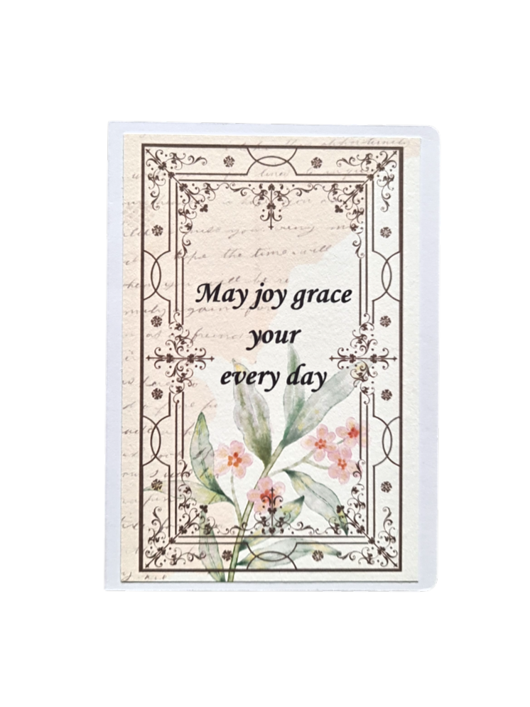 Felicitare handmade cu model floral vintage elegant, mesaj "May Joy Grace Your Every Day", ideală pentru urări de bine sau aniversări speciale.