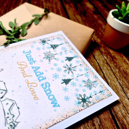 Felicitare de Crăciun "Just Add Snow"